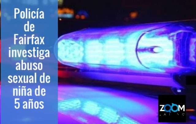 Niña de 5 años es abusada sexualmete en Fairfax